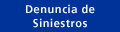 Denuncia de Siniestros y Procedimientos